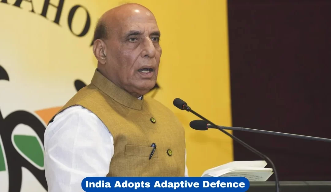 Rajnath-Singh-India-Adopts-Adaptive-Defence