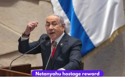 Netanyahu Offers $5M Reward for Hostage Release in Gaza