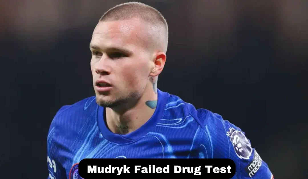 Chelsea's-Mudryk-Shocked-by-Failed-Drug-Test