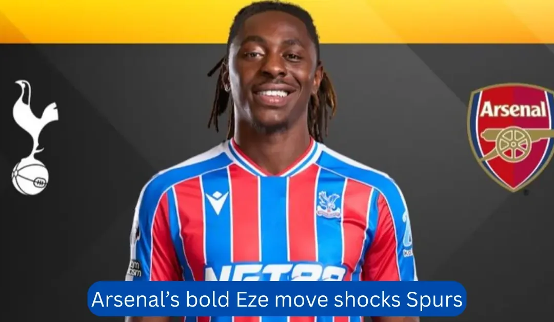 Arsenal’s-Eze-move-shocks-Spurs