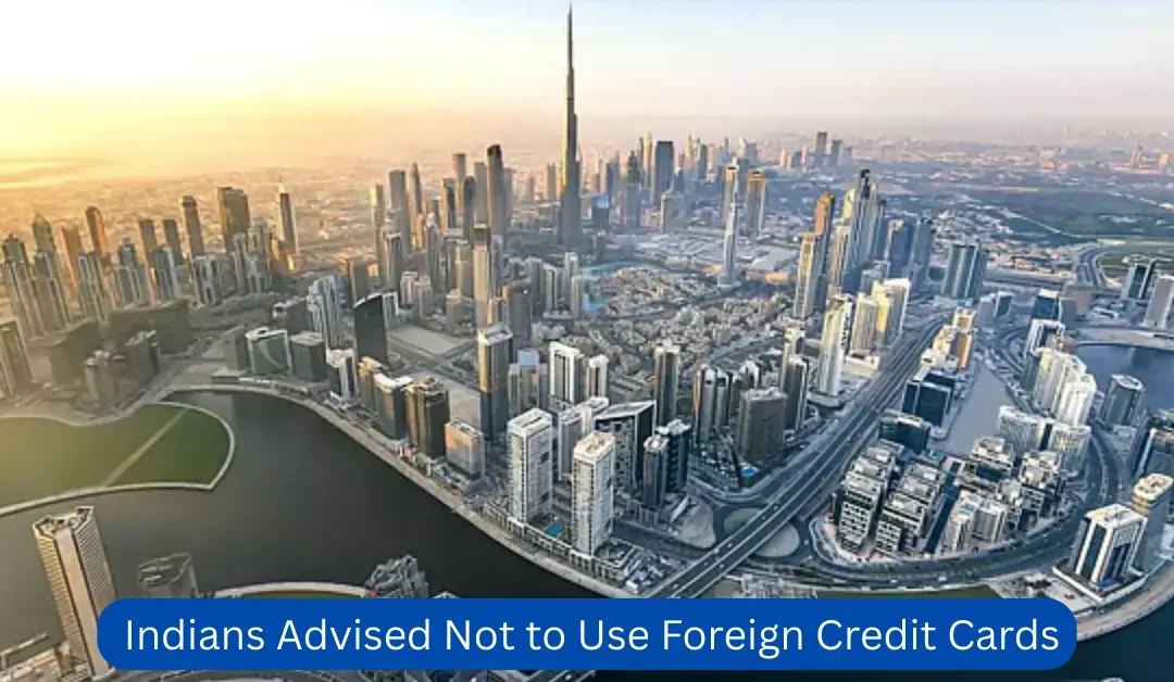 Dubai-Indians-Advised-Not-to-Use-Foreign-Credit-Cards