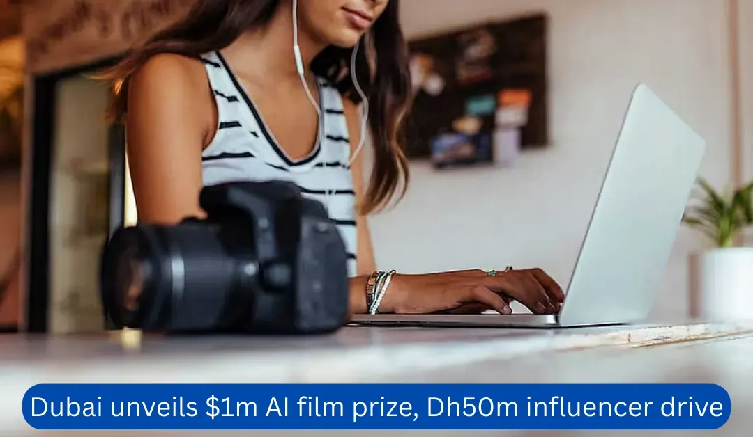 Dubai-unveils-$1m-AI-film-prize-Dh50m-influencer-drive