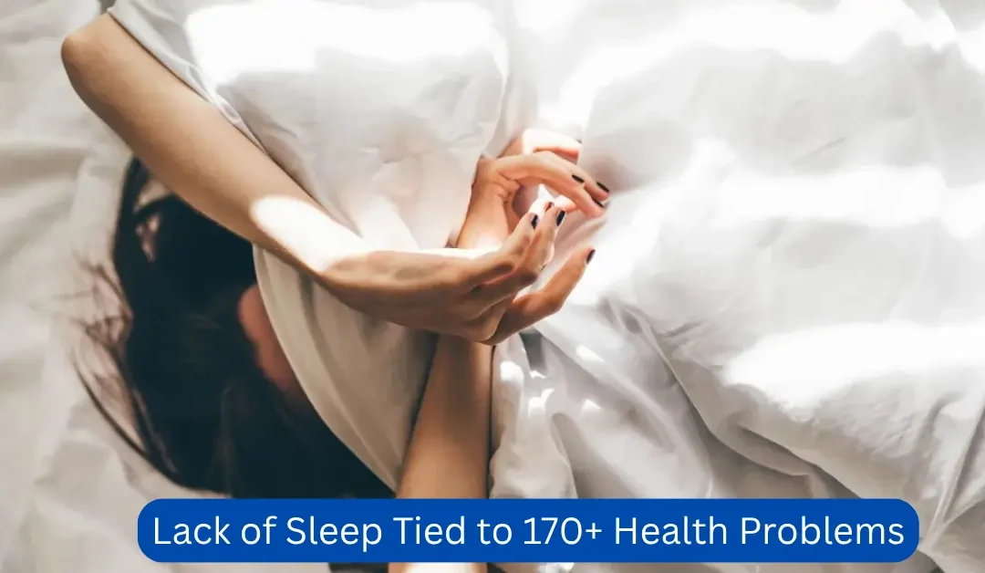 Lack of Sleep Tied to 170+ Health Problems