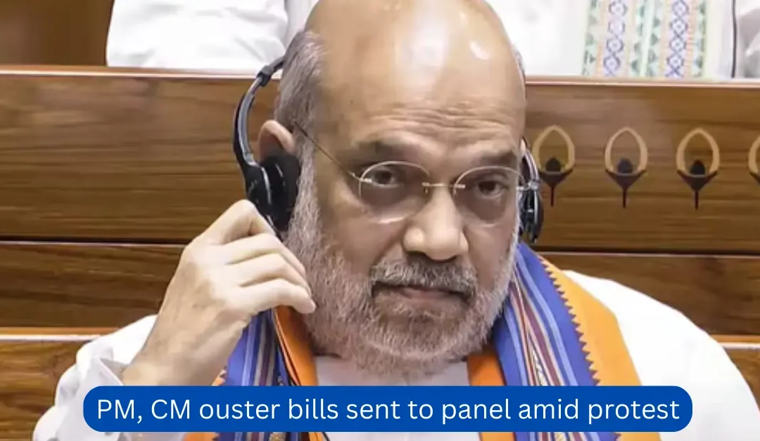 PM, CM ouster bills sent to panel amid Opposition protest