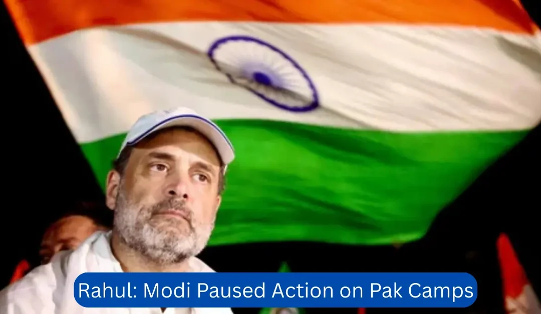 Rahul on Trump’s Claim: Modi Paused Action on Pak Camps