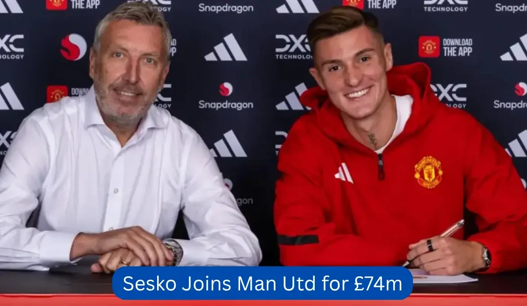 Sesko-Joins-Man-Utd-for-£74m-Hailed-as-Future-Star