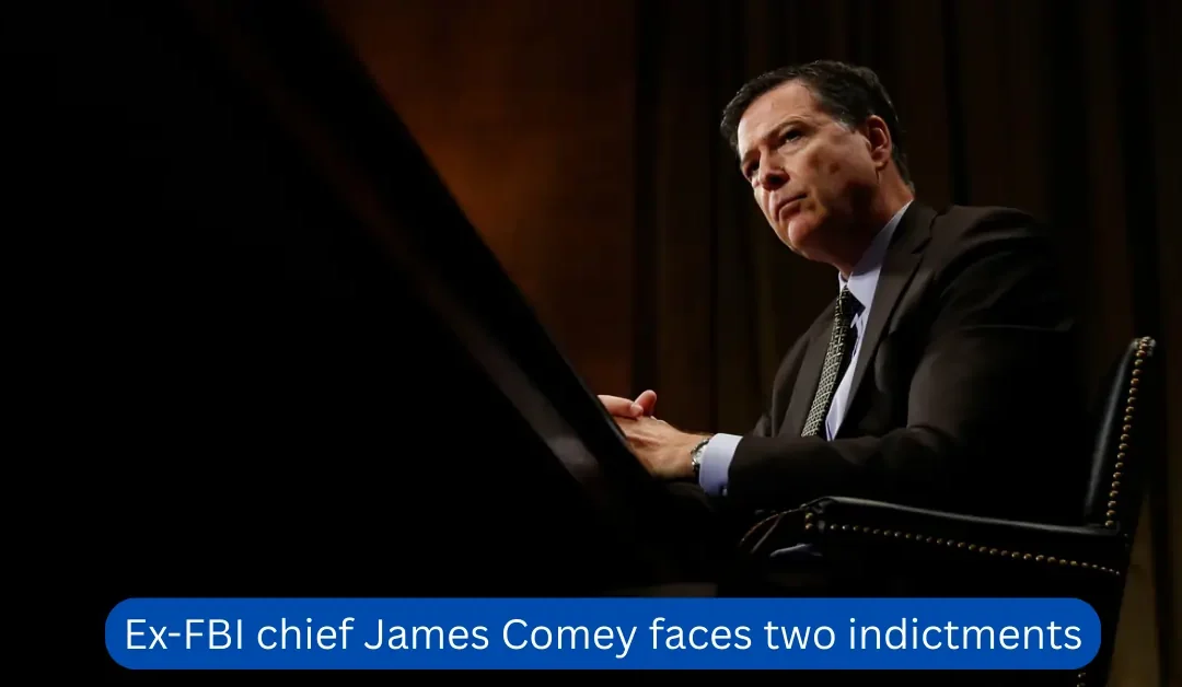 Ex-FBI chief James Comey faces two indictments