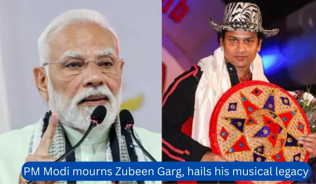 Modi mourns Zubeen Garg, hails his musical legacy