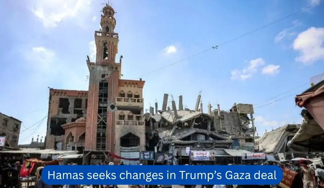 Hamas-seeks-changes-in-Trump’s-Gaza-deal