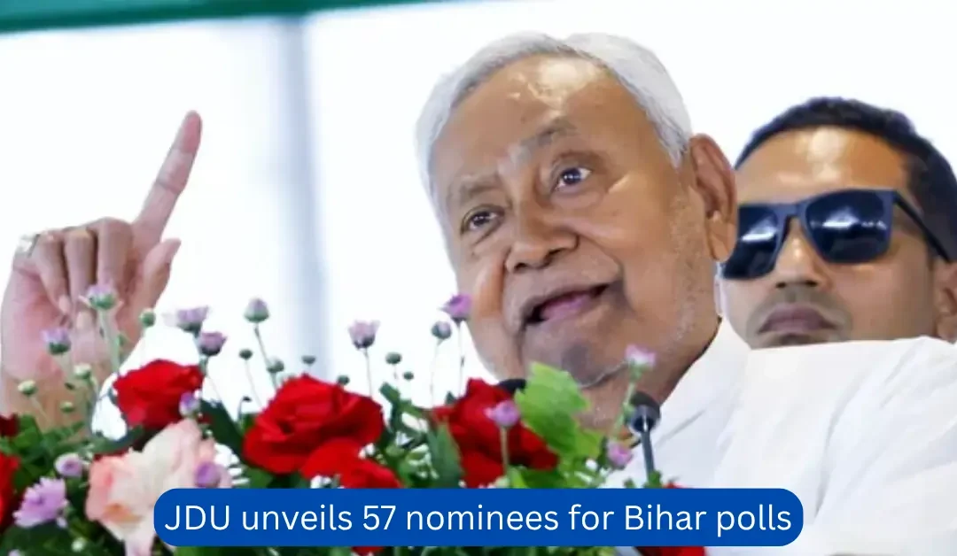 JDU unveils 57 nominees for Bihar polls