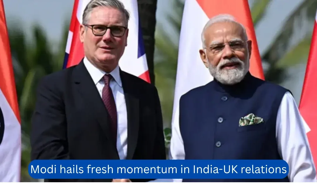 Modi hails fresh momentum in India-UK relations