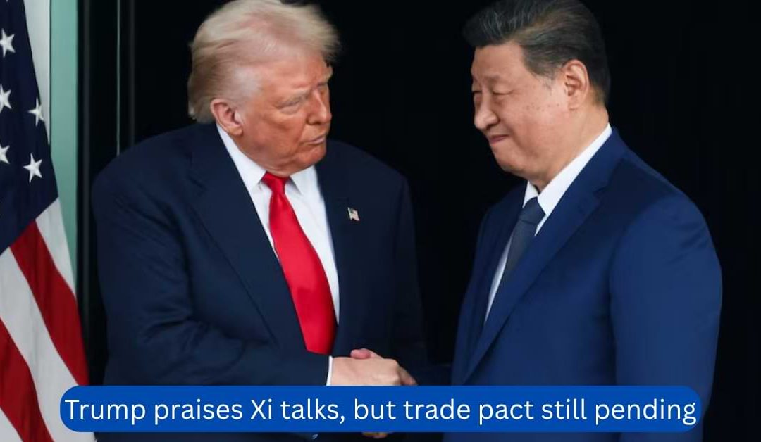 Trump-praises-Xi-talks-but-trade-pact-still-pending