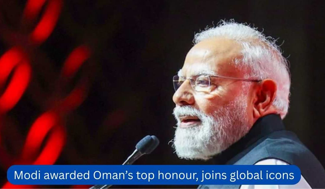 Modi-awarded-Oman’s-top-honour-joins-global-icons