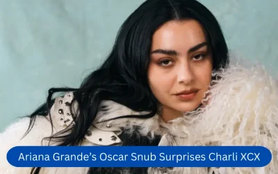 Ariana Grande’s Oscar Snub Surprises Charli XCX