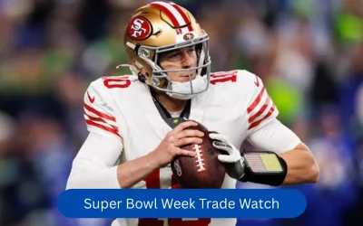 Super Bowl Week Trade Watch