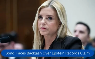 Bondi Faces Backlash Over Epstein Records Claim