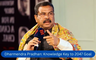 Dharmendra Pradhan: Knowledge Key to 2047 Goal