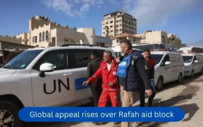 Global appeal rises over Rafah aid block