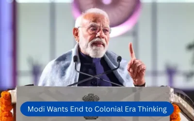 Modi Wants End to Colonial Era Thinking